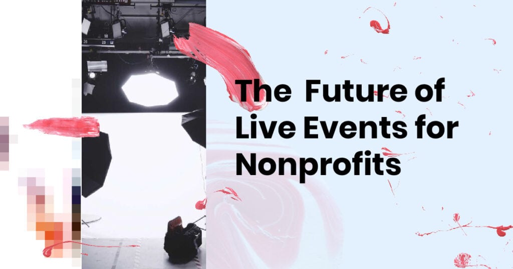 the future of live events for nonprofits header graphic
