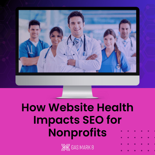 How website health impacts SEO for nonprofits